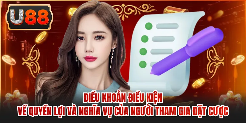 Điều khoản điều kiện về quyền lợi và nghĩa vụ của người tham gia đặt cược